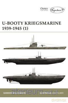 U-Booty Kriegsmarine 1939-1945 - Gordon Williamson [KSIĄŻKA]