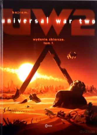 Universal War. UW2 Wydanie zbiorcze (Tom 1) - Denis Bajram [KOMIKS]