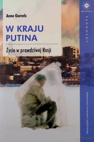 W kraju Putina - Anne Garrels [KSIĄŻKA]