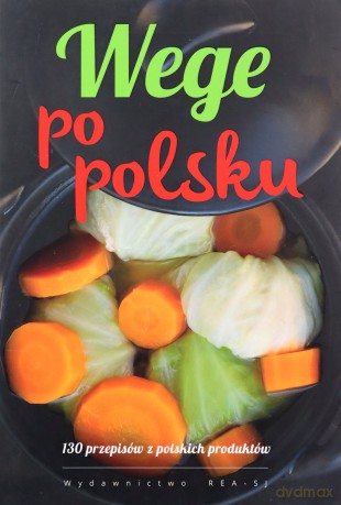 Wege po polsku. 130 przepisów z polskich produktów [KSIĄŻKA]