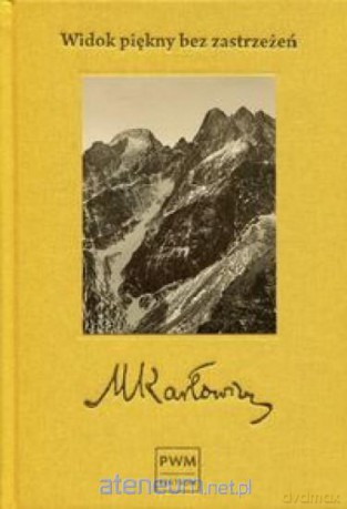 Widok piękny bez zastrzeżeń - Mieczysław Karłowicz [KSIĄŻKA]
