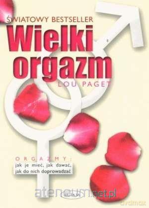 Wielki orgazm - Lou Paget [KSIĄŻKA]