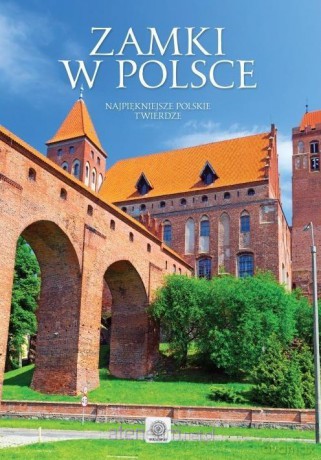 Zamki w Polsce [KSIĄŻKA]