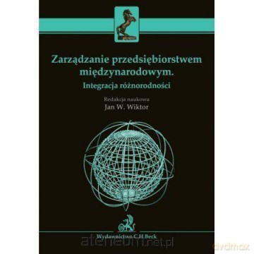 Zarządzanie przedsiębiorstwem międzynarodowym - Jan W. Wiktor [KSIĄŻKA]