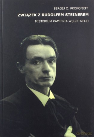 Związek z Rudolfem Steinerem - Sergej O. Prokofieff [KSIĄŻKA]