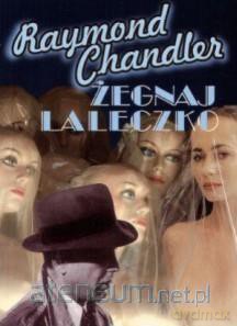 Żegnaj laleczko - Raymond Chandler [KSIĄŻKA]