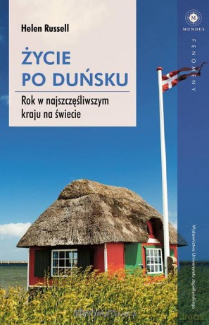 Życie po duńsku - Helen Russell [KSIĄŻKA]
