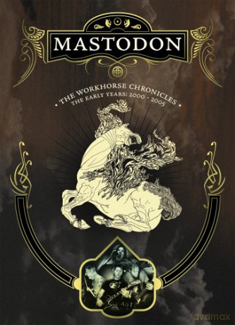 Mastodon: Workhorse Chronicles (digipack) [DVD]