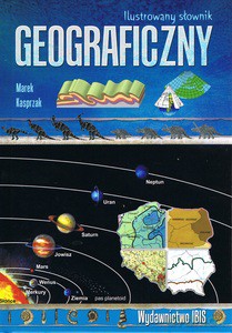 Ilustrowany słownik geograficzny - Marek Kasprzak [KSIĄŻKA]