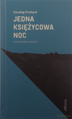 Jedna księżycowa noc - Caradog Prichard [KSIĄŻKA]