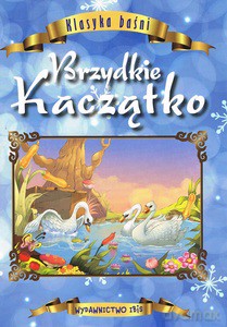 Klasyka baśni. Brzydkie Kaczątko [KSIĄŻKA]
