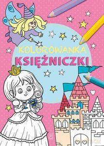 Kolorowanka Księżniczki [KSIĄŻKA]