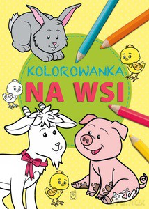 Kolorowanka Zwierzęta na wsi [KSIĄŻKA]