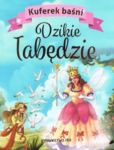 Kuferek baśni. Dzikie łabędzie [KSIĄŻKA]