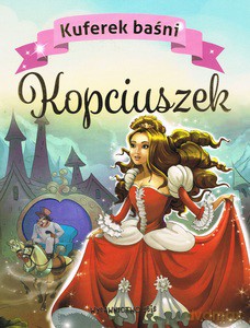 Kuferek baśni. Kopciuszek [KSIĄŻKA]