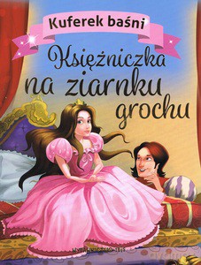 Kuferek baśni. Księżniczka na ziarnku grochu [KSIĄŻKA]