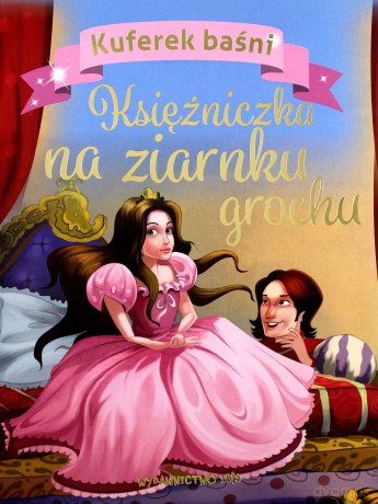 Kuferek baśni. Księżniczka na ziarnku grochu [KSIĄŻKA]