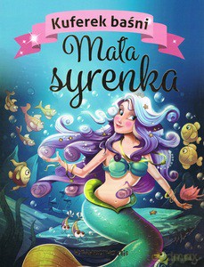 Kuferek baśni. Mała syrenka [KSIĄŻKA]