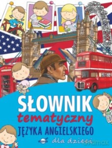 Słownik tematyczny języka angielskiego [KSIĄŻKA]