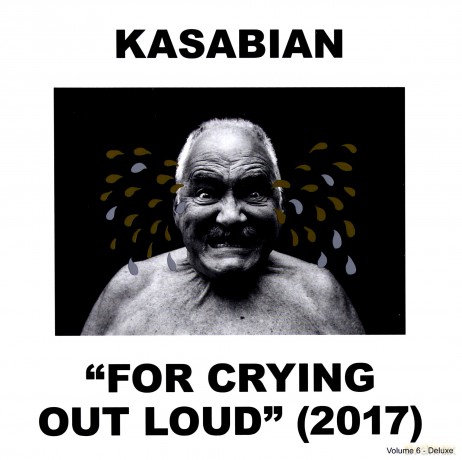 Kasabian: For Crying Out Loud (Deluxe) [2CD]