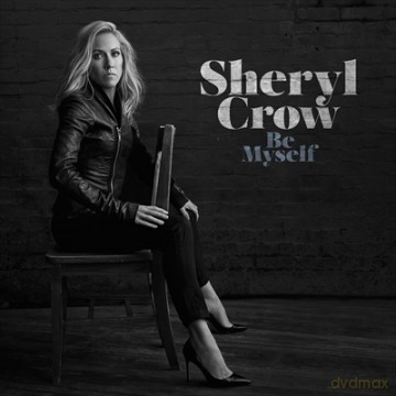 Sheryl Crow: Be Myself [CD]