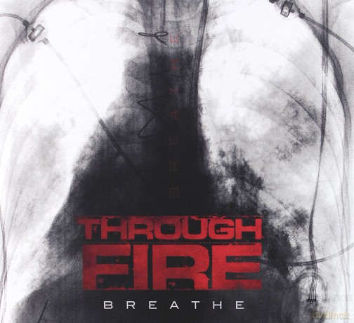 Through Fire: Breathe (Deluxe) [CD]