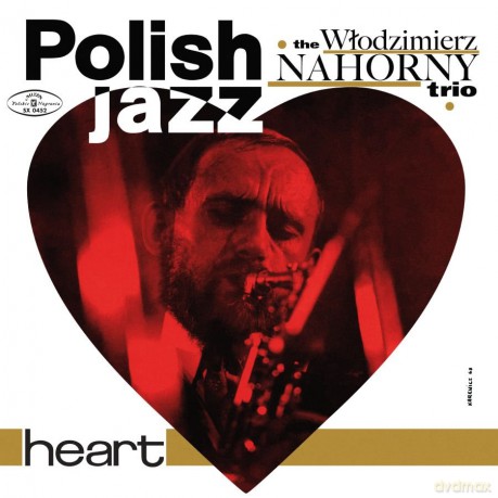 Włodzimierz Nahorny Trio: Heart (Polish Jazz) [CD]