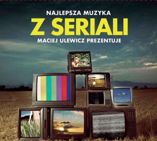 Muzyka z Serialii - Maciej Ulewicz Prezentuje [CD]