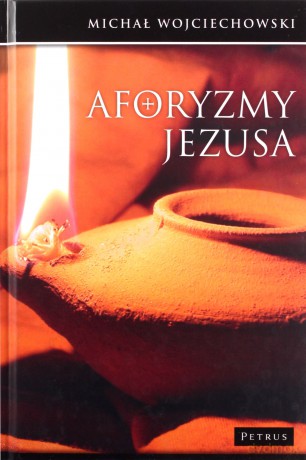 Aforyzmy Jezusa - Michał Wojciechowski [KSIĄŻKA]