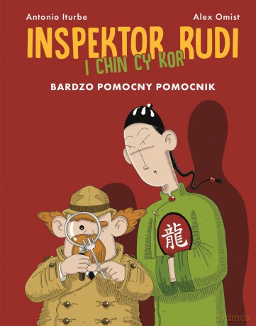 Bardzo pomocny pomocnik. Inspektor Rudi i Chin Cy Kor - Antonio Iturbe [KSIĄŻKA]