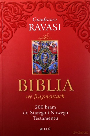 Biblia we fragmentach. 200 bram do Starego i Nowego Testamentu - Gianfranco Ravasi [KSIĄŻKA]