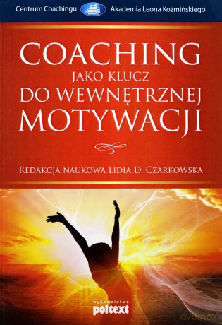 Coaching jako klucz do wewnętrznej motywacji [KSIĄŻKA]