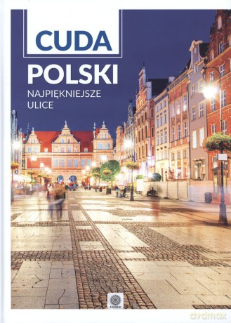 Cuda Polski najpiękniejsze ulice [KSIĄŻKA]