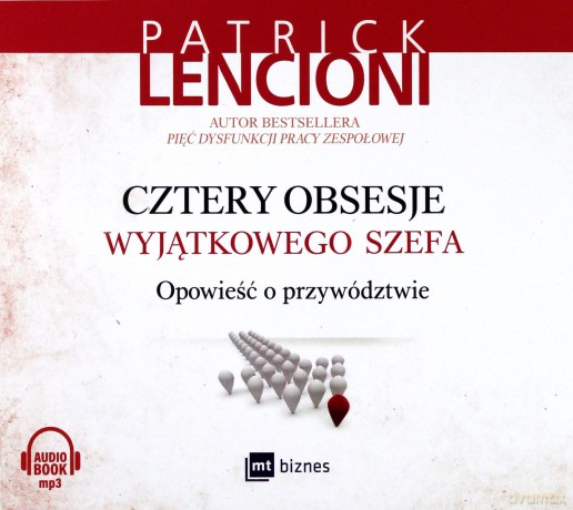 Cztery obsesje wyjątkowego szefa. Opowieść o przywództwie - Patrick Lencioni [AUDIOBOOK]