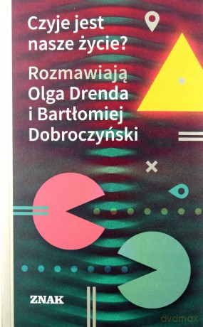 Czyje jest nasze życie - Olga Drenda [KSIĄŻKA]