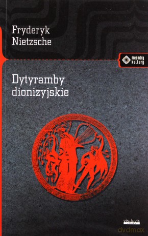 Dytyramby dionizyjskie - Fryderyk Nietzsche [KSIĄŻKA]