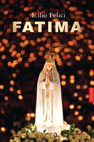 Fatima - Icilio Felici [KSIĄŻKA]