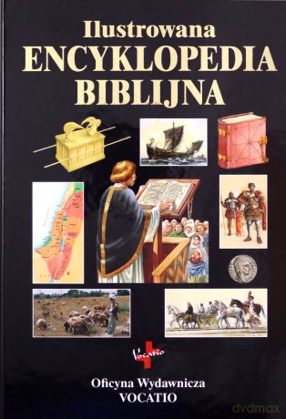 Ilustrowana encyklopedia biblijna - Tim Dowley [KSIĄŻKA]