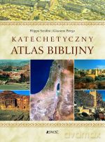 Katechetyczny Atlas Biblijny - Filippo Serafini I Giacomo Perego [KSIĄŻKA]