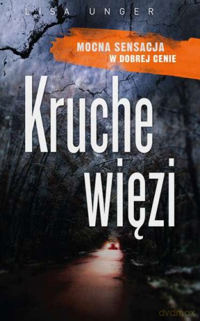 Kruche więzi (pocket) - Lisa Unger [KSIĄŻKA]