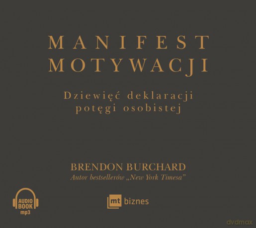 Manifest motywacji. Dziewięć deklaracji potęgi osobistej - Brendon Burchard [AUDIOBOOK]