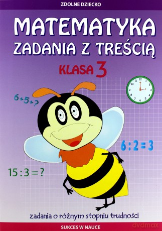 Matematyka. Zadania z treścią klasa 3. Zdolne dziecko - Ewa Buczkowska [KSIĄŻKA]