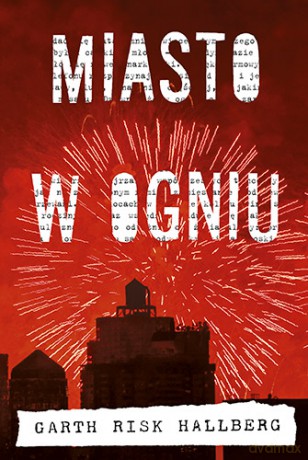Miasto w ogniu - Garth Risk Hallberg [KSIĄŻKA]