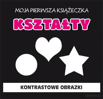 Moja pierwsza książeczka Kształty. Kontrastowe obrazki - Monika Myślak [KSIĄŻKA]