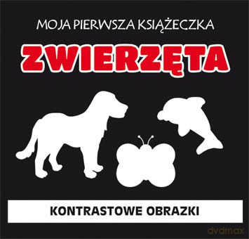 Moja pierwsza książeczka Zwierzęta. Kontrastowe obrazki - Monika Myślak [KSIĄŻKA]