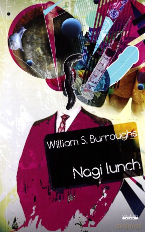 Nagi lunch - William S. Burroughs [KSIĄŻKA]