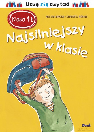 Najsilniejszy w klasie. Klasa 1b - Helena Bross [KSIĄŻKA]