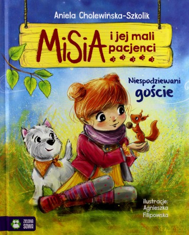 Niespodziewani goście. Misia i jej mali pacjenci [KSIĄŻKA]
