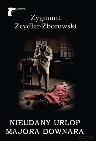 Nieudany urlop majora Downara - Zygmunt Zeydler-Zborowski [KSIĄŻKA]