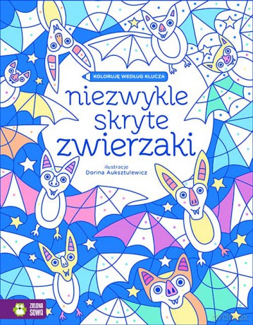 Niezwykle skryte zwierzaki. Koloruję według klucza [KSIĄŻKA]